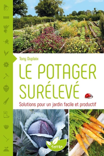 Le Potager surélevé  - Tony Duplaix - Éditions de Terran