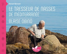 Le Tresseur de nasses de Méditerranée 