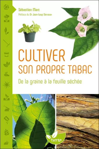 Cultiver son propre tabac  - Sébastien Marc - Éditions de Terran