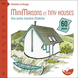 Minimaisons et tiny houses 