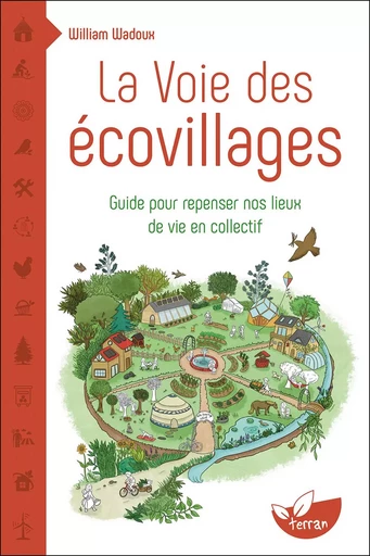 La Voie des écovillages  - William Wadoux - Éditions de Terran