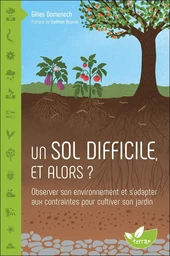 Un sol difficile, et alors ?